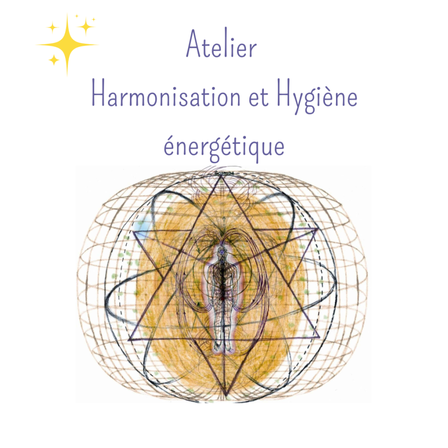 Atelier Harmonisation et hygiène énergétique pour dire oui à la vie